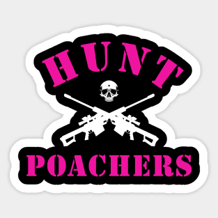 Hunt Poachers Sticker